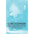 Clara Schumann: An Artist's Life Based on Material Found in Diaries and Letters - Vol I