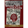 Between a Rock and Hard Places: Our Journey Before and 50 Years Beyond the 1957 Merger of the United Church of Christ