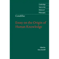 Condillac: Essay on the Origin of Human Knowledge