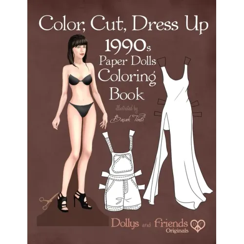 Color, Cut, Dress Up 1990s Paper Dolls Coloring Book, Dollys and Friends Originals: Vintage Fashion History Paper Doll Collection, Adult Coloring Page