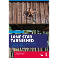 Lone Star Tarnished: A Critical Look at Texas Politics and Public Policy