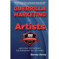 Guerrilla Marketing for Artists: Build a Bulletproof Art Career to Thrive in Any Economy
