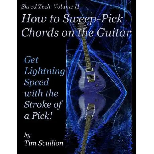 Shred Tech: How to Sweep Pick Chords on the Guitar