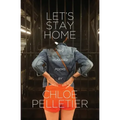 Let's Stay Home: Two Hundred Poems
