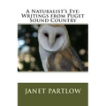 A Naturalist's Eye: Writings from Puget Sound Country