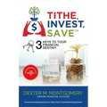 Tithe, Invest, Save: 3 Keys to Your Financial Destiny