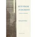 Run From Judgment: A Novel of Suspense