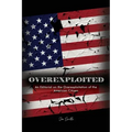 Overexploited: An Editorial on the Overexploitation of the American Citizen
