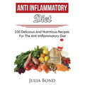 Anti Imflammation: Reverse Diesease, Heal Your Body, Anti Imflammatory Recipes, PH Balance, Detoxification, Lose Weight, Rapid Weight Los