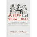 Action and Knowledge: Breaking the Monopoly With Participatory Action Research