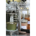 Home Canning Meat, Poultry, Fish and Vegetables