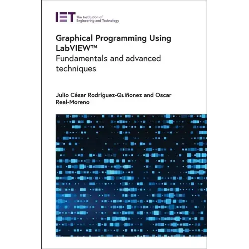 Graphical Programming Using Labview(tm): Fundamentals and Advanced Techniques