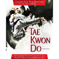 Tae Kwon Do: The Ultimate Reference Guide to the World's Most Popular Martial Art