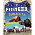 Great Pioneer Projects: You Can Build Yourself