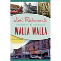 Lost Restaurants of Walla Walla