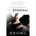 It's Not Business, It's Personal