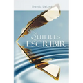 Si Quieres Escribir / If You Want to Write