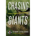 Chasing Giants: In Search of the World's Largest Freshwater Fish