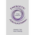 Energetic Awakening: Living a Guided Life