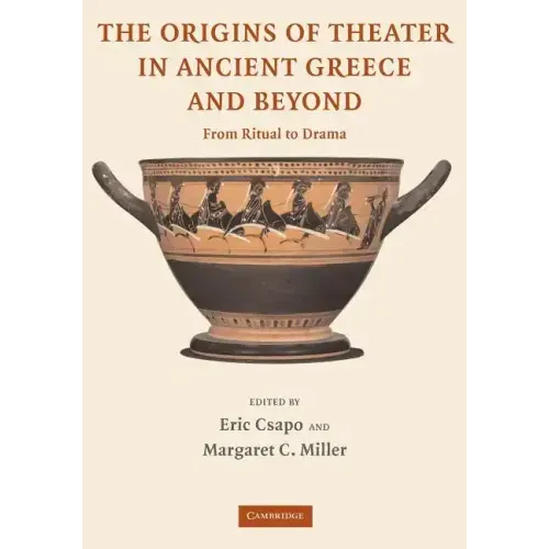 The Origins of Theater in Ancient Greece and Beyond: From Ritual to Drama