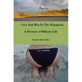 Love And War in The Hamptons: A Memoir of Military Life