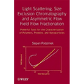 Light Scattering, Size Exclusion Chromatography and Asymmetric Flow Field Flow Fractionation: Powerful Tools for the Characterization of Polymers, Pro