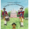 Little Bit Goes to Williamsburg: The Adventures of Little Bit