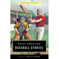 Great American Baseball Stories: Lyons Press Classics