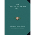 The Dove in the Eagle's Nest