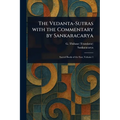 The Vedanta-Sutras With the Commentary by Sankaracarya