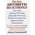 The New Arthritis Breakthrough: The Only Medical Therapy Clinically Proven to Produce Long-Term Improvement and Remission of Ra, Lupus, Juvenile Rs, F