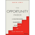 The Opportunity Index: A Solution-Based Framework to Dismantle the Racial Wealth Gap