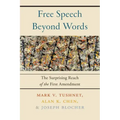 Free Speech Beyond Words: The Surprising Reach of the First Amendment