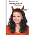 Ben Jonson's The Devil is an Ass: A Retelling