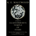 A Guide To Glastonbury's Temple Of Stars - Their Giant Effigies Described From Air Views, Maps, And From 'The High History Of The Holy Grail'