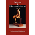 Palavers, and A Nocturnal Journal