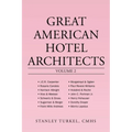 Great American Hotel Architects Volume 2