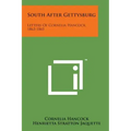 South After Gettysburg: Letters of Cornelia Hancock, 1863-1865