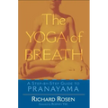 The Yoga of Breath: A Step-By-Step Guide to Pranayama