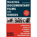 Making Documentary Films and Videos: A Practical Guide to Planning, Filming, and Editing Documentaries