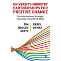University-Industry Partnerships for Positive Change: Transformational Strategic Alliances Towards Un Sdgs