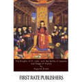 The Knights of St.John: with the Battle of Lepanto and Siege of Vienna