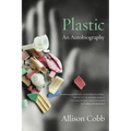 Plastic: An Autobiography