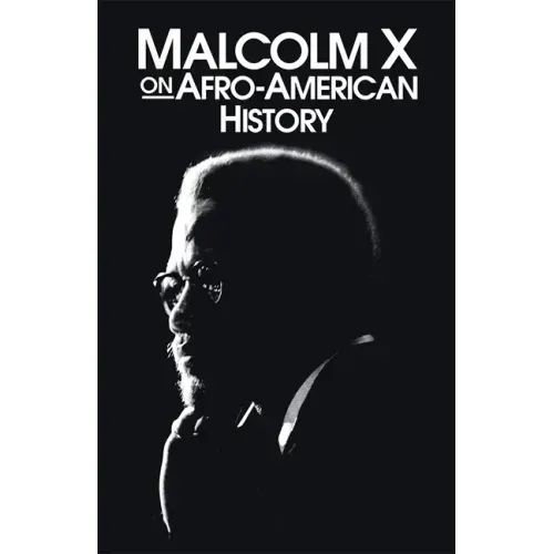Malcolm X on Afro-American History