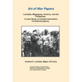 Lansdale, Magsaysay, America, and the Philippines: A Case Study of Limited Intervention Counterinsurgency (Art of War Papers Series)