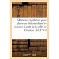 Mémoire et pétition pour plusieurs détenus dans les maisons d'arrêt de la ville de Chartres