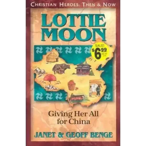 Lottie Moon: Giving Her All for China