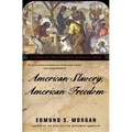 American Slavery, American Freedom