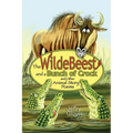 The Wildebeest and a Bunch of Crock and Other Animal Story Poems