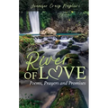 River of Love: Poems, Prayers and Promises